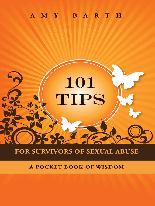Title details for 101 Tips for Survivors of Sexual Abuse by Amy Barth - Available